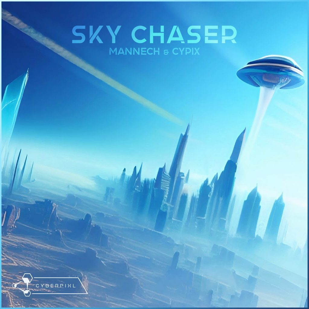Mannech & CypiX - Sky Chaser